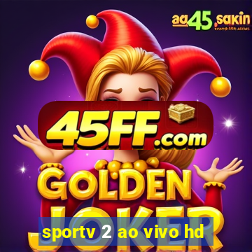 sportv 2 ao vivo hd